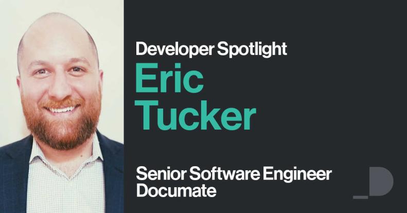 Developer Spotlight Eric Tucker