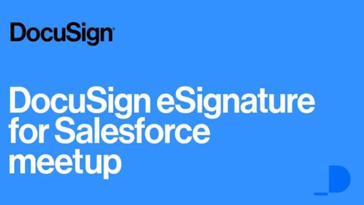 DocuSign for Salesforce Meetup