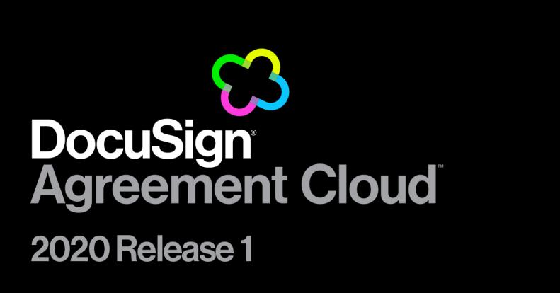 Advancing agreement processes: The DocuSign Agreement Cloud 2020 Release 1