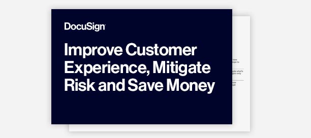 Improve Customer Experience, Mitigate Risk and Save Money